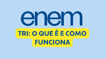 Nota TRI do Enem: o que é e como funciona o cálculo
