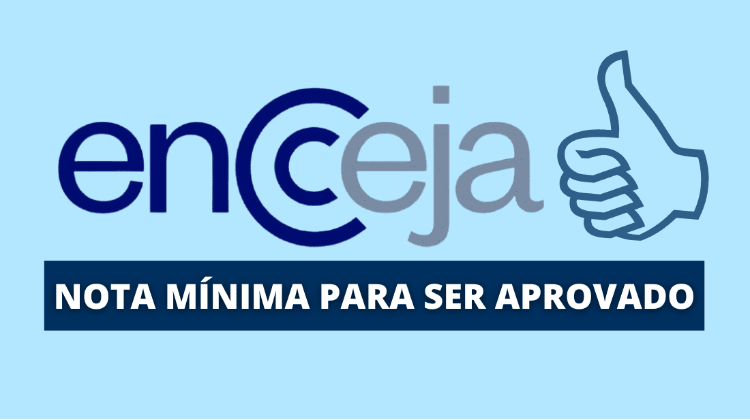 Qual é a nota mínima para ser aprovado no Encceja 2025?