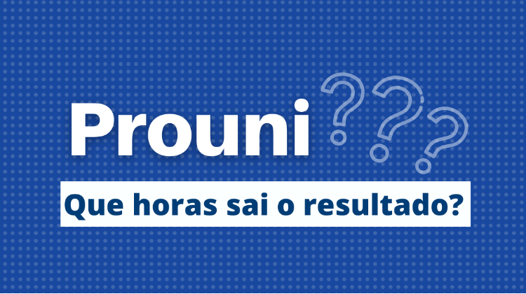 Que horas sai o resultado do Prouni 2024?