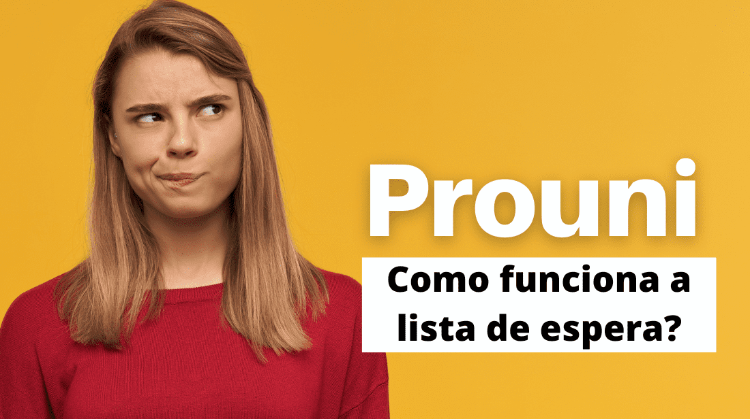 Como funciona a lista de espera do Prouni?