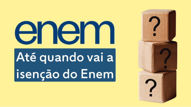 Até quando vai a isenção do Enem 2024?