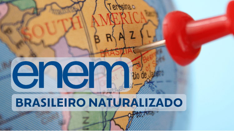 Inscrição Enem 2026: o que é um brasileiro naturalizado