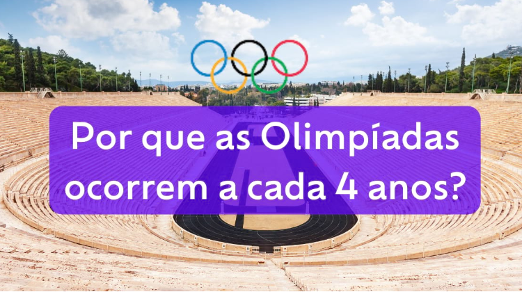 Por que as Olimpíadas ocorrem a cada 4 anos?