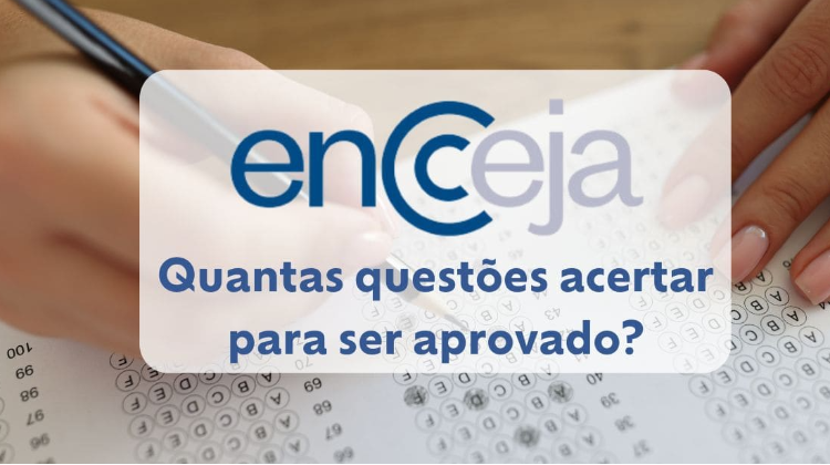 Quantas questões precisa acertar para passar no Encceja 2024?