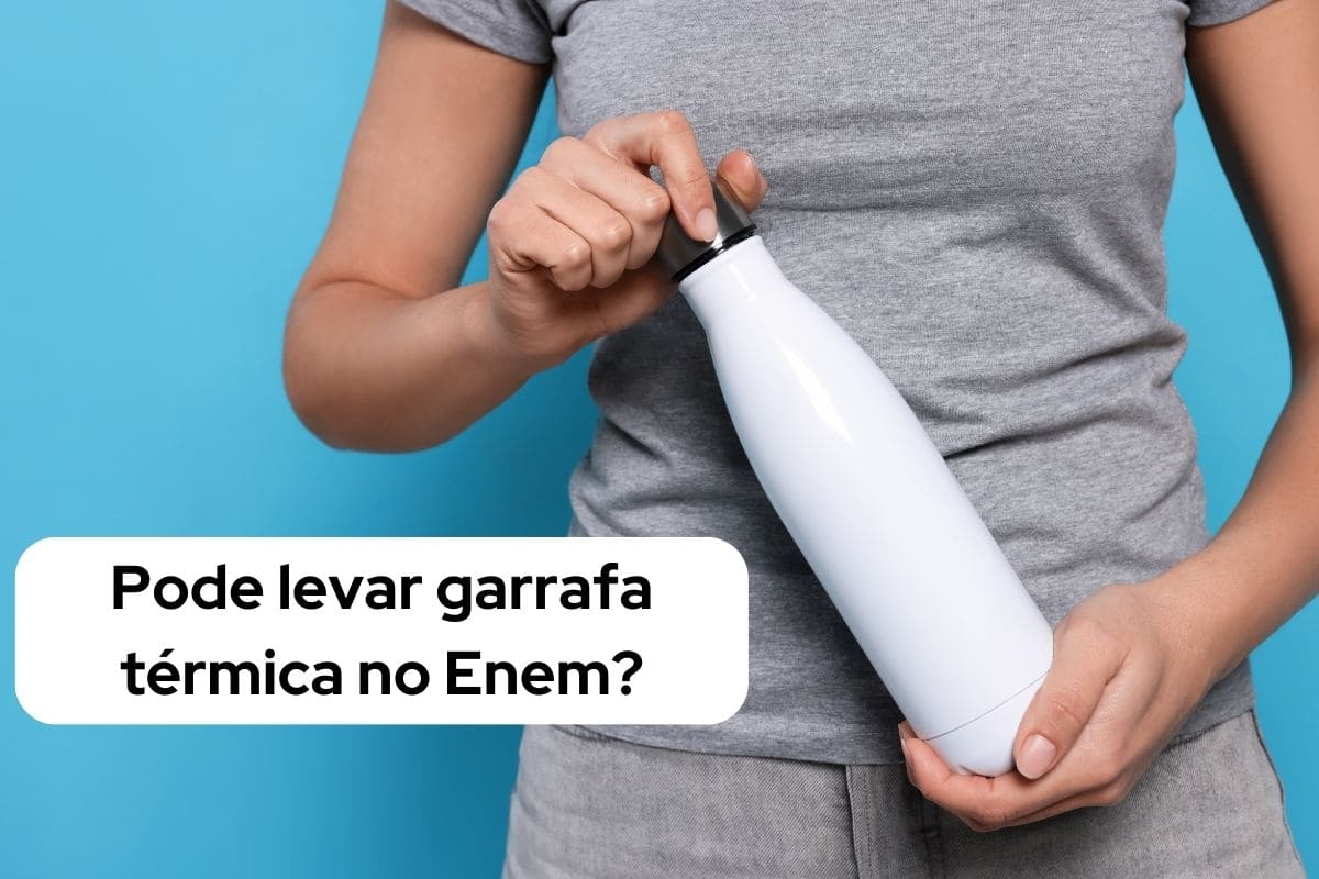 Pode levar garrafa térmica no Enem?
