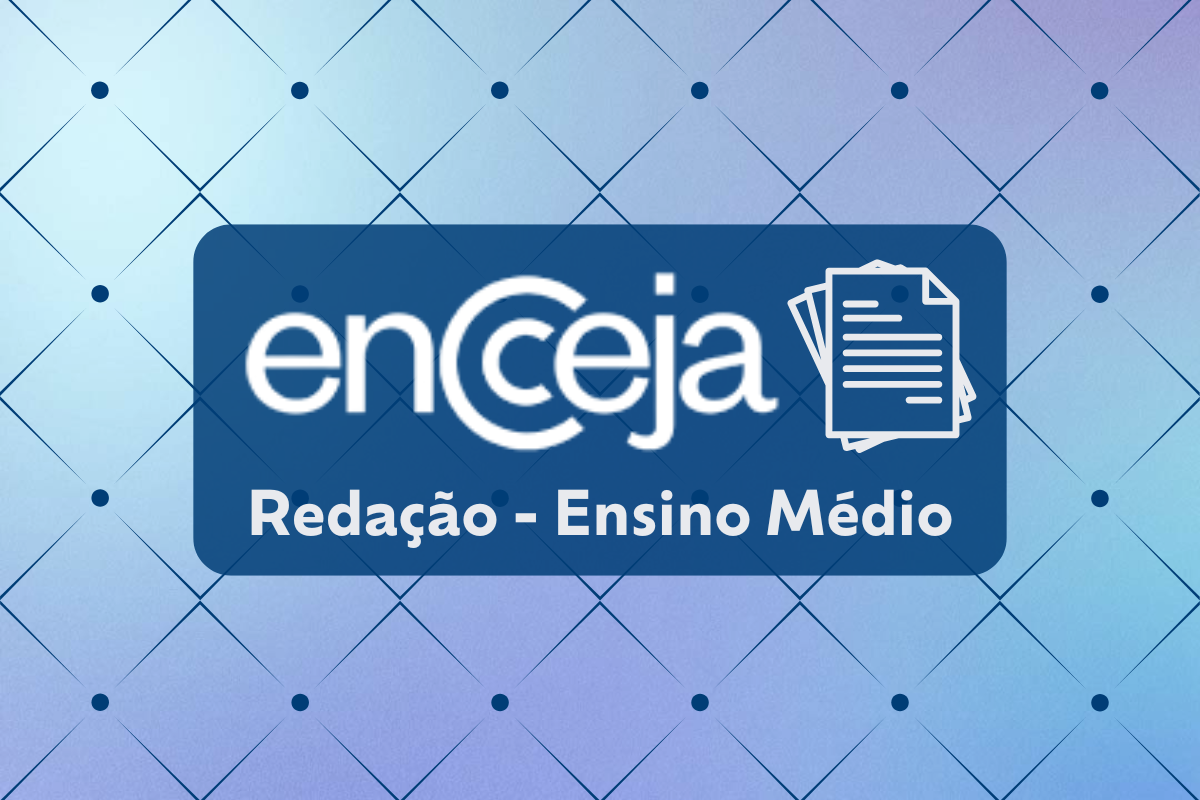 Redação Encceja: veja modelos para textos do Ensino Médio