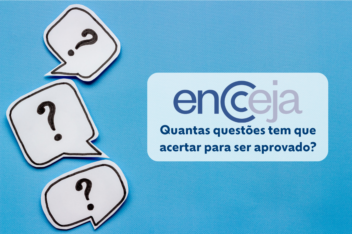 Quantas questões tem que acertar no Encceja para ser aprovado?