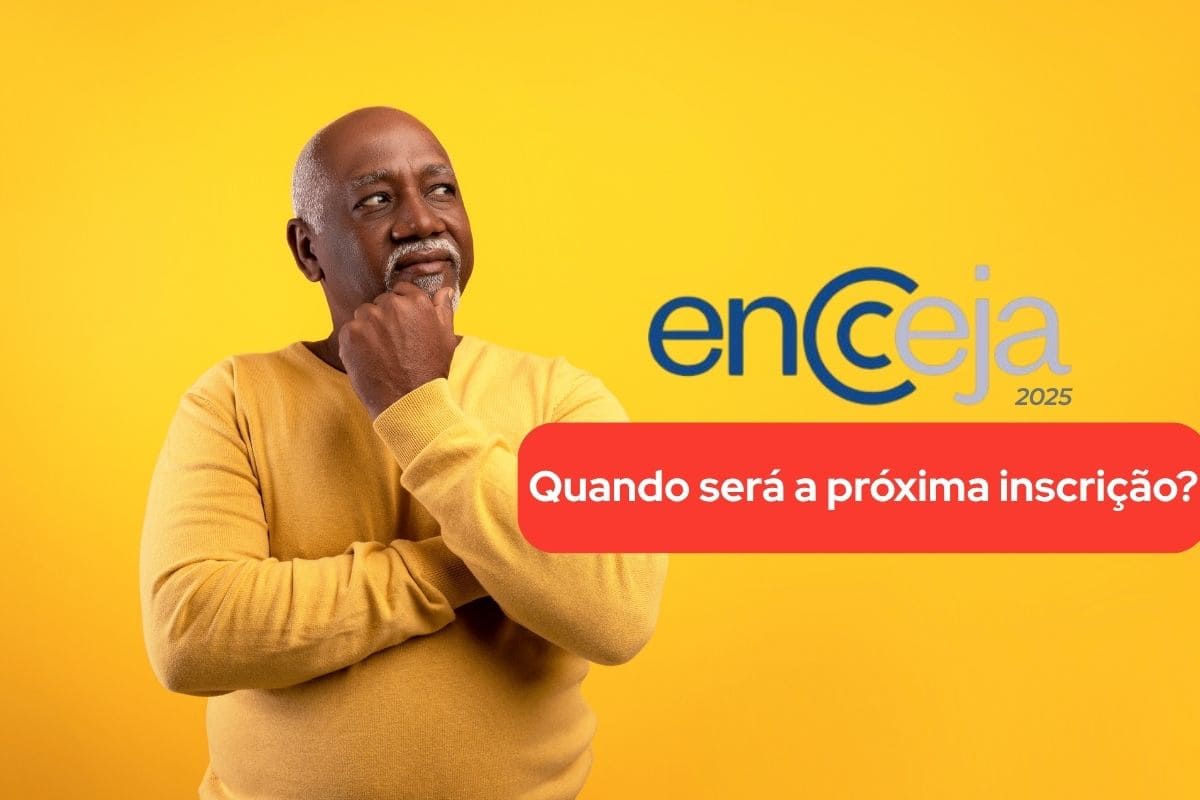 Quando será a próxima inscrição para o Encceja 2025?