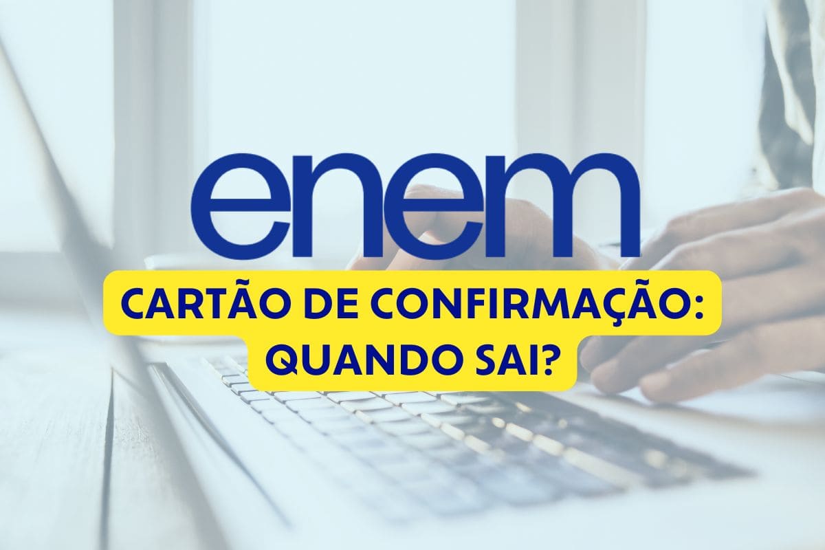 Cartão de Confirmação Enem 2025: quando sai?