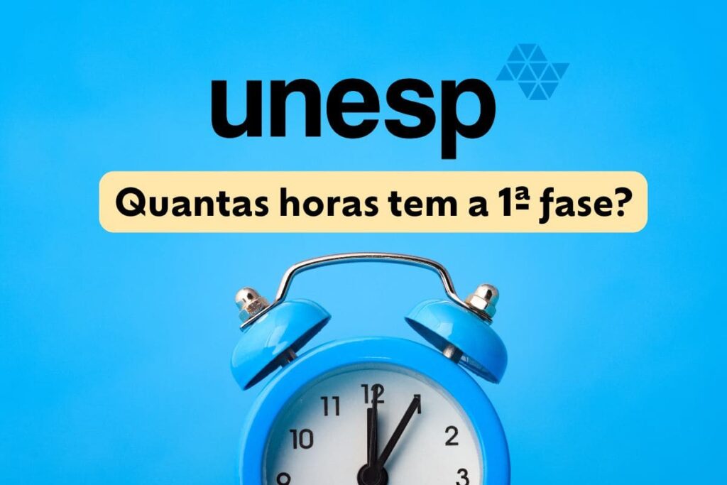 Quantas horas tem a primeira fase da Unesp 2026?
