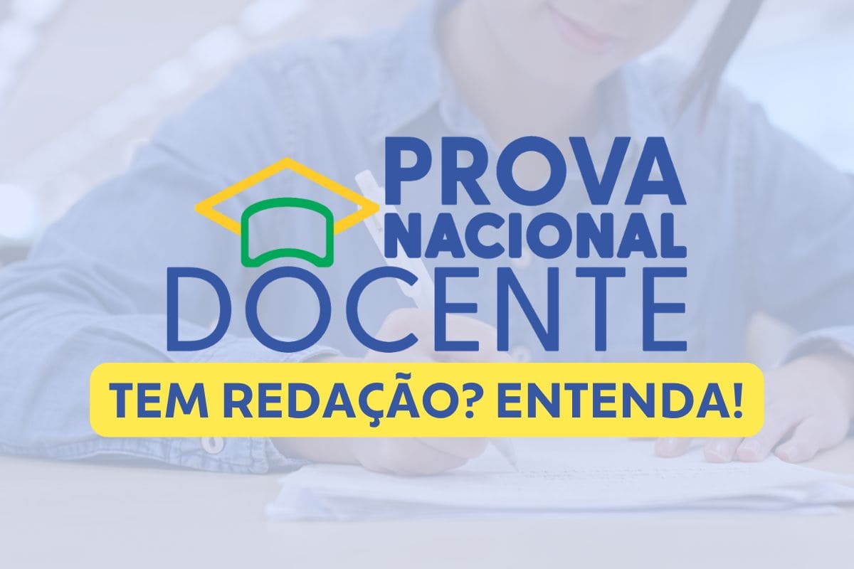 Tem redação na Prova Nacional Docente (PND) 2025? Entenda!
