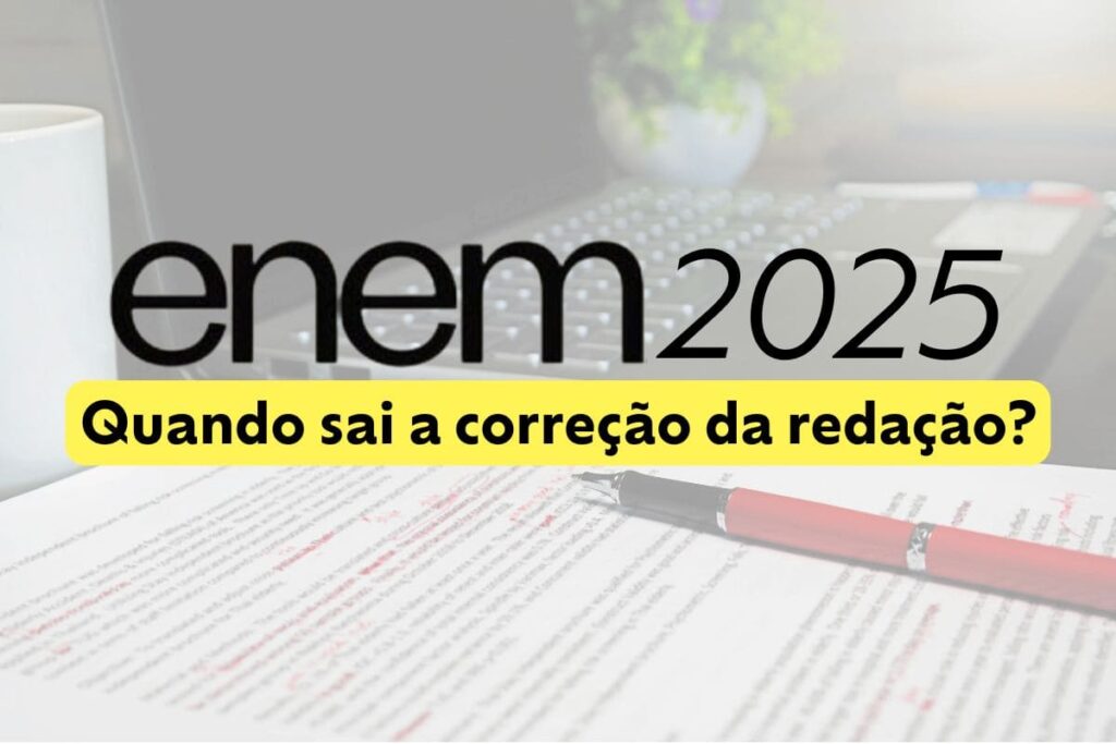 Quando sai a correção da redação do Enem 2025?