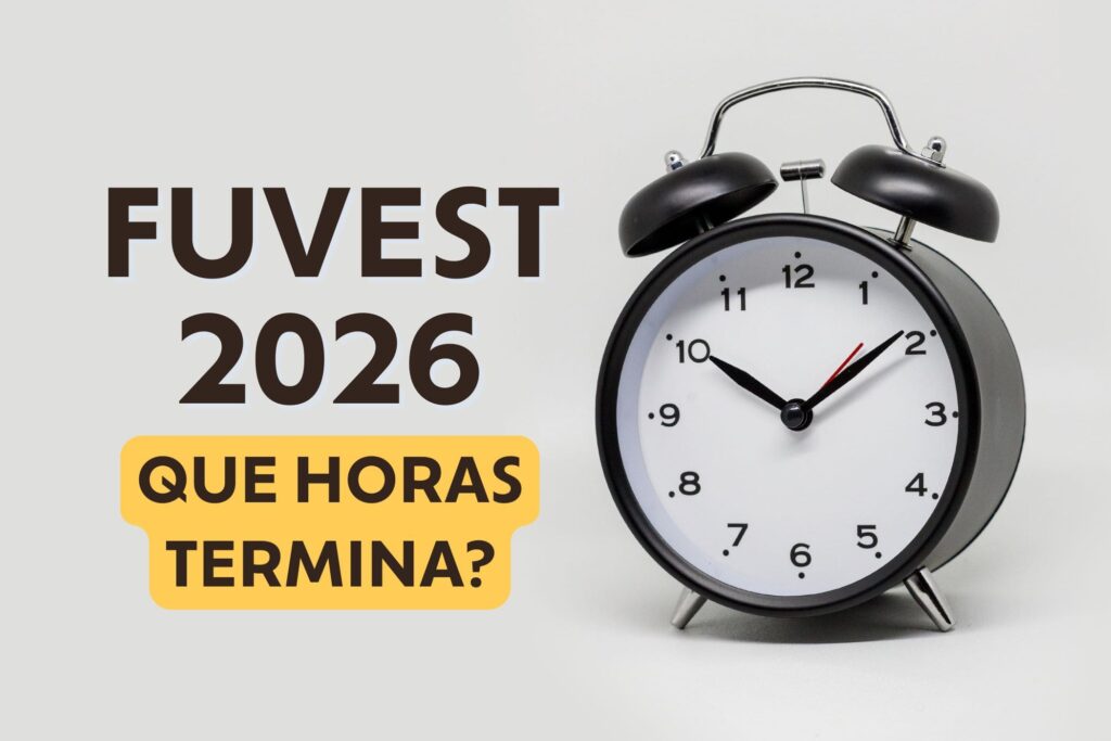 Que horas termina a prova da Fuvest 2026?