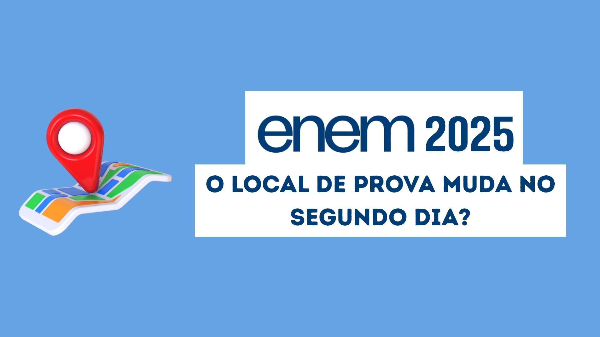 O local de prova do Enem 2025 muda no segundo dia?