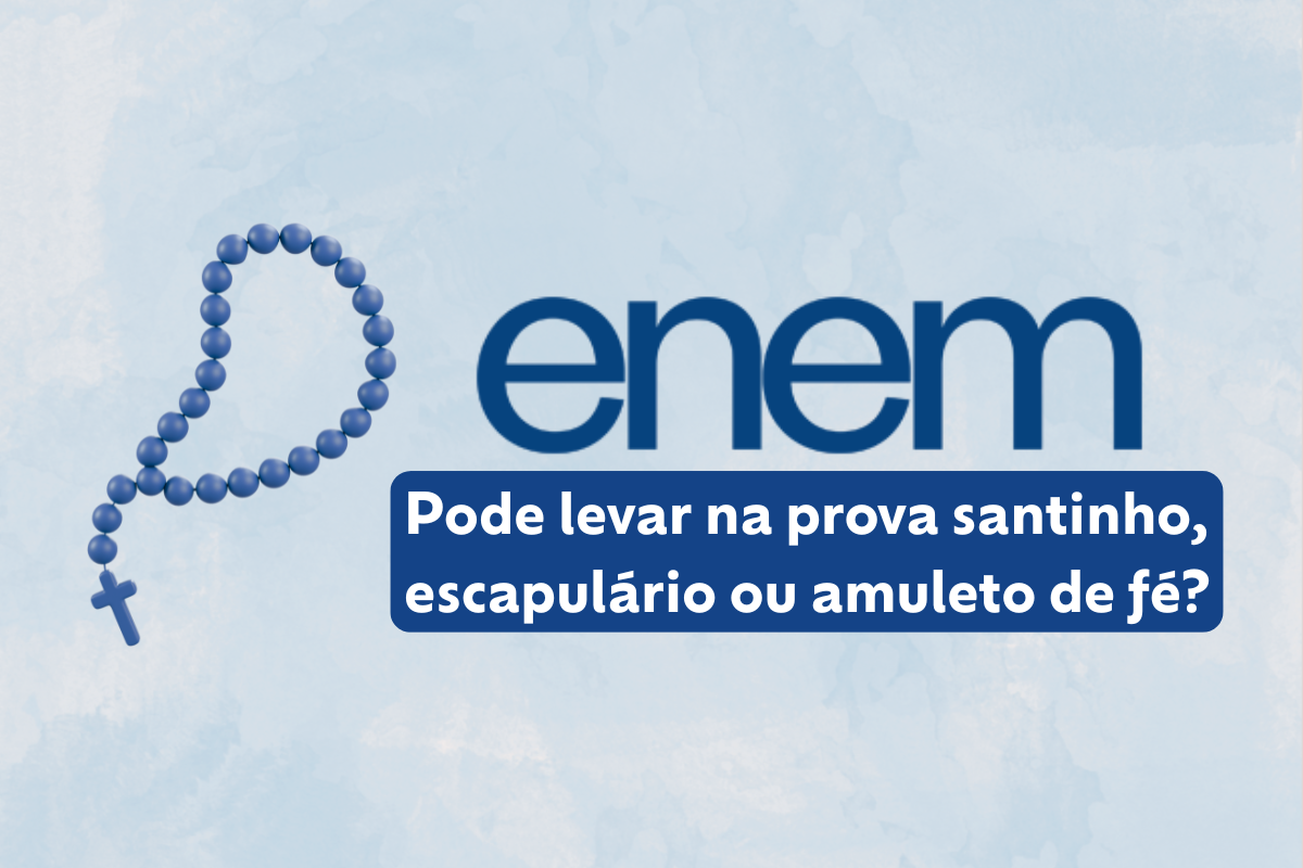 Posso levar um santinho, escapulário ou amuleto de fé para a prova do Enem?