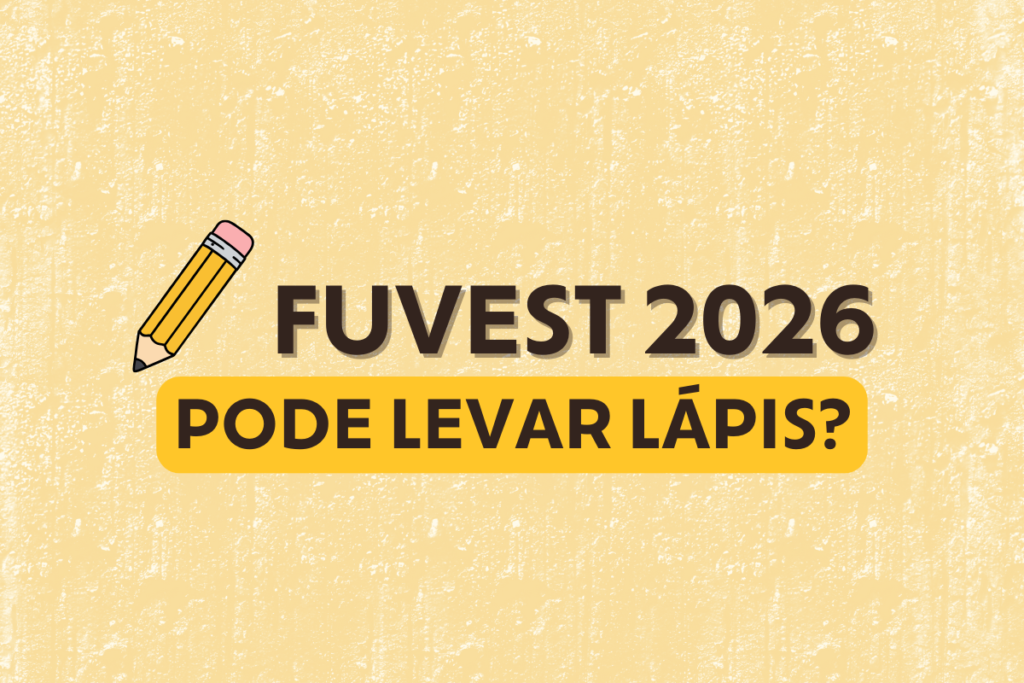 Fuvest 2026 - Pode levar lápis?