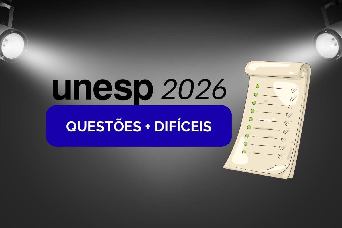 Unesp 2026: veja as questões mais difíceis da 1ª fase
