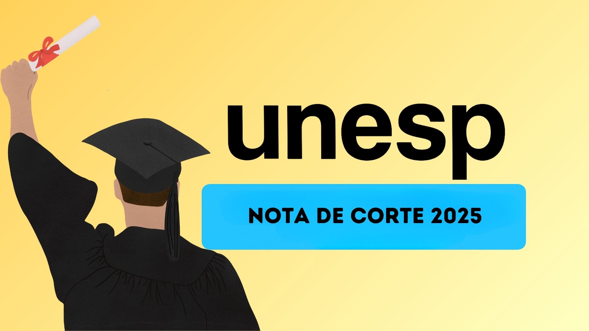 Qual foi a nota de corte da Unesp 2025?