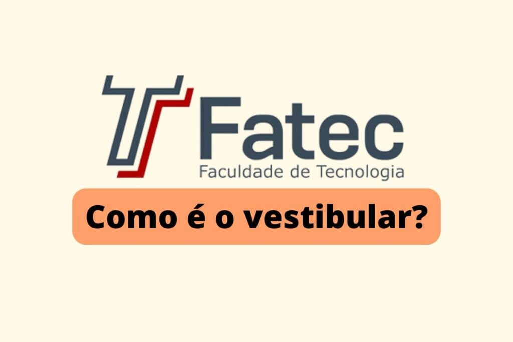 Entenda como funciona o vestibular da Fatec