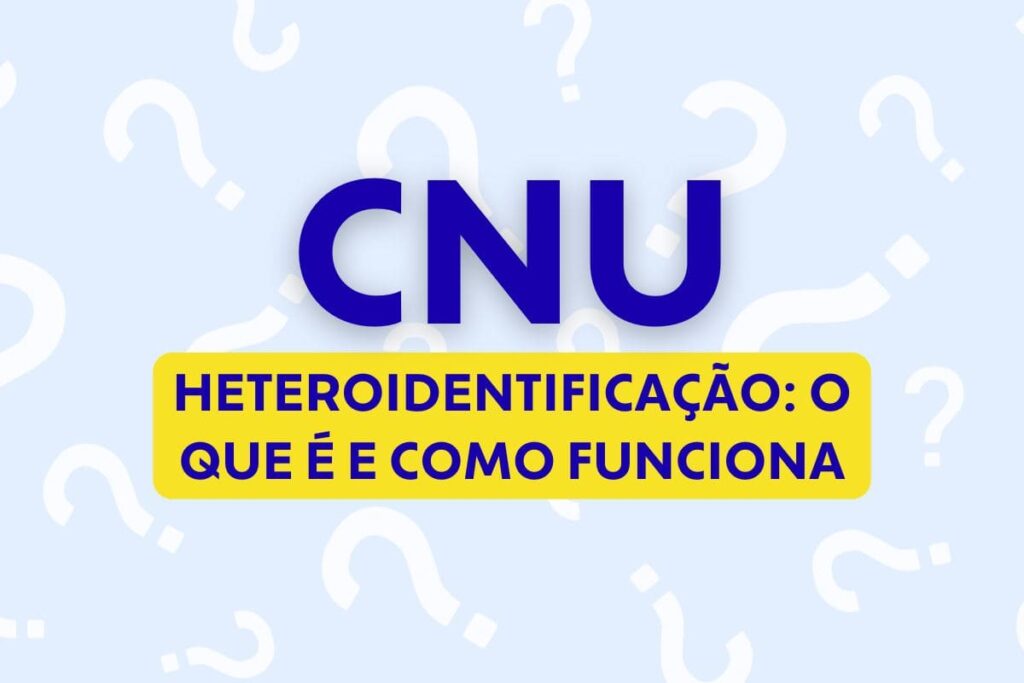 Heteroidentificação no CNU 2025: o que é e como funciona