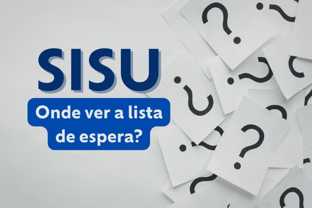 Onde ver a lista de espera do Sisu 2026? Confira!