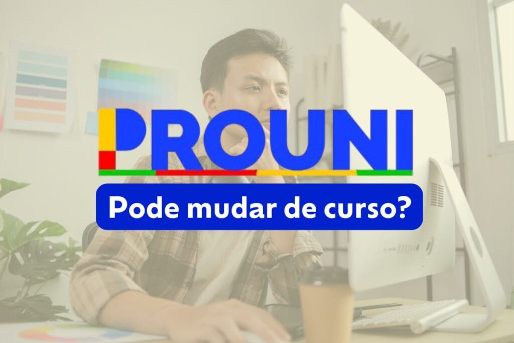 Estudante ao fundo pensando se pode mudar de curso no Prouni; à frente, logo do Prouni com a pergunta 