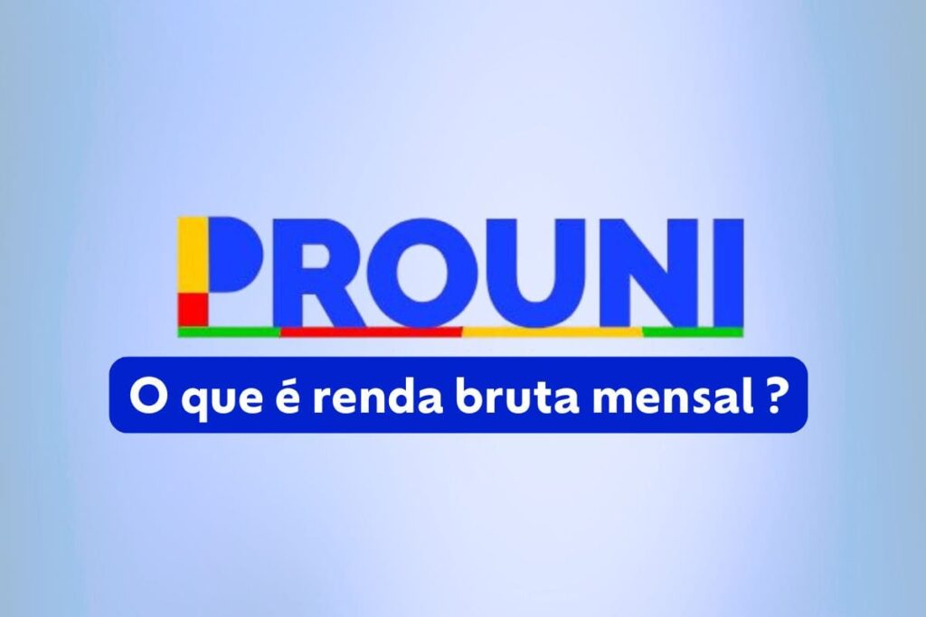 Renda bruta mensal Prouni