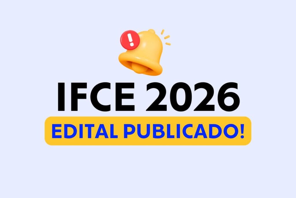 Edital IFCE 2026 publicado; veja vagas, salários e como se inscrever