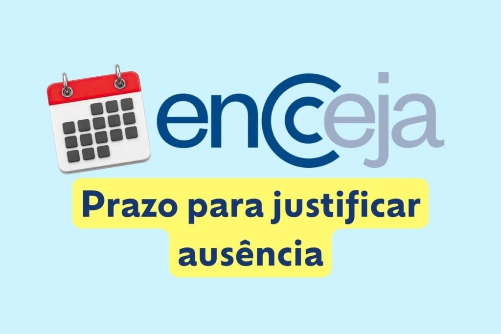 Até que dia vai a justificativa de ausência do Encceja 2026?