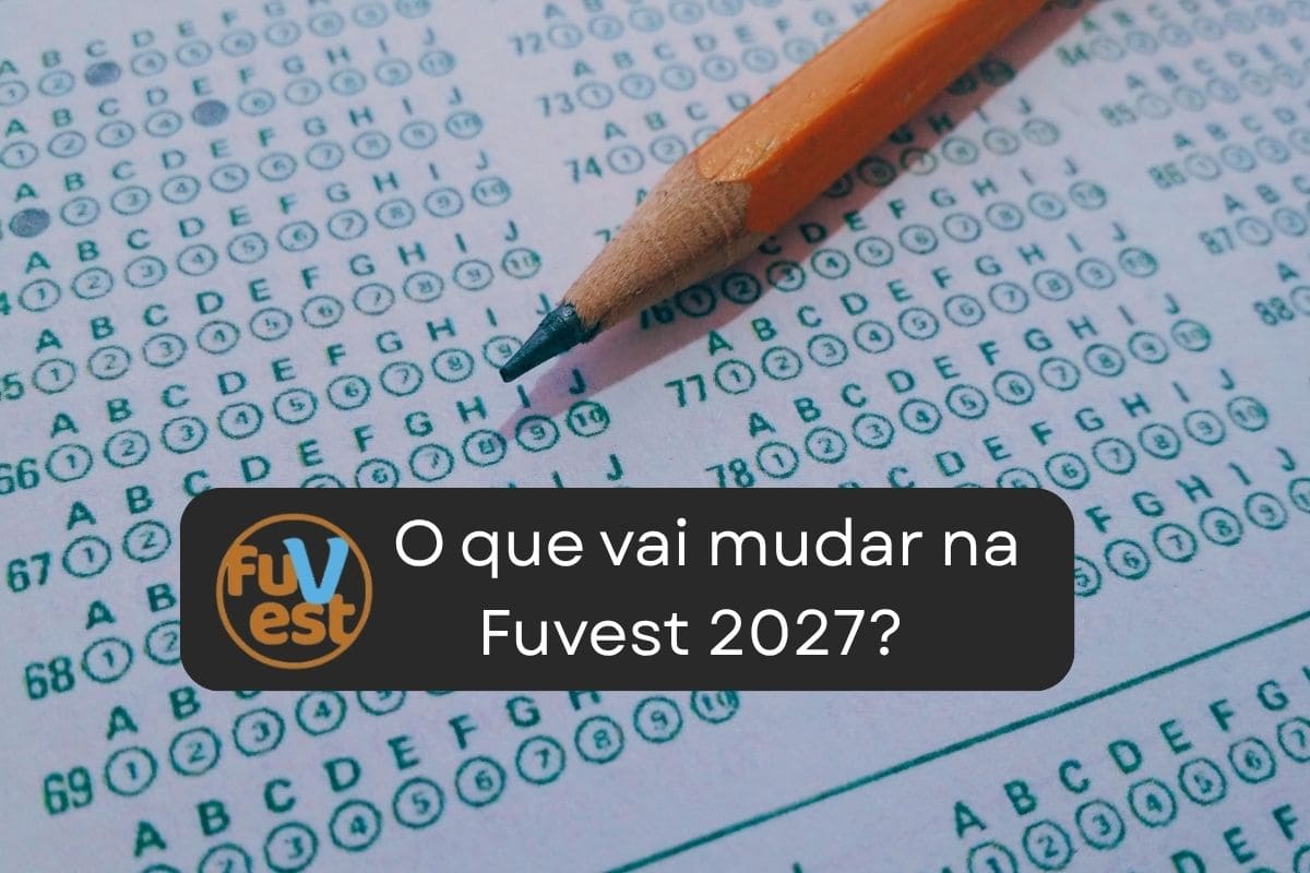 O que vai mudar na Fuvest 2027?