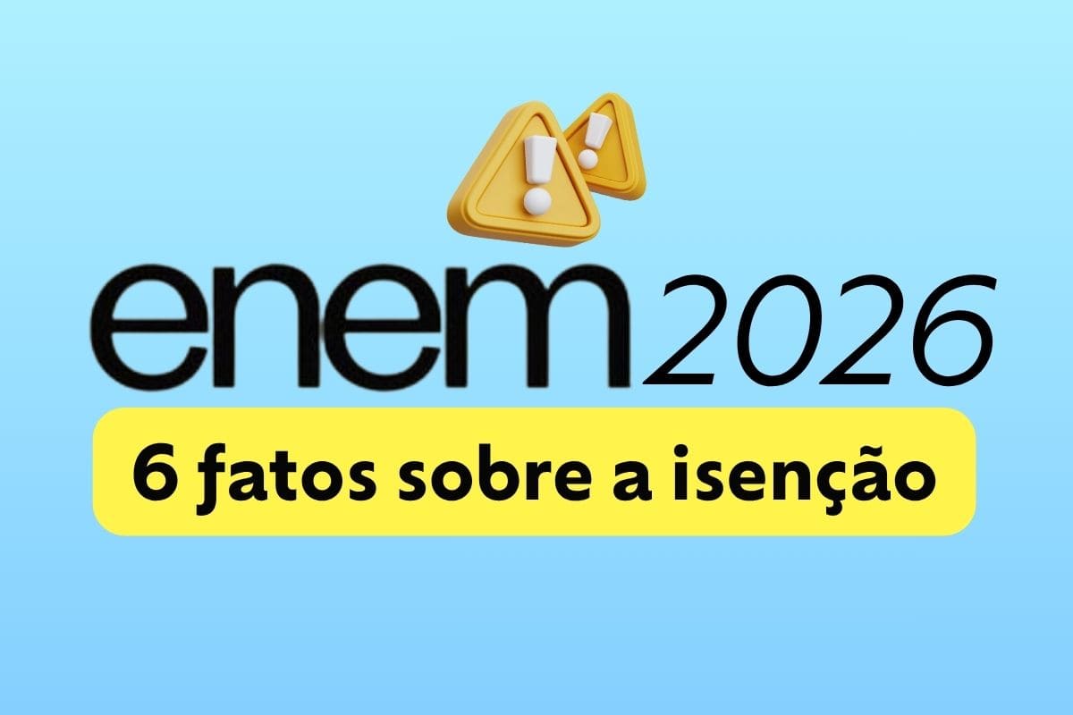 6 coisas que você precisa saber sobre a isenção do Enem 2026