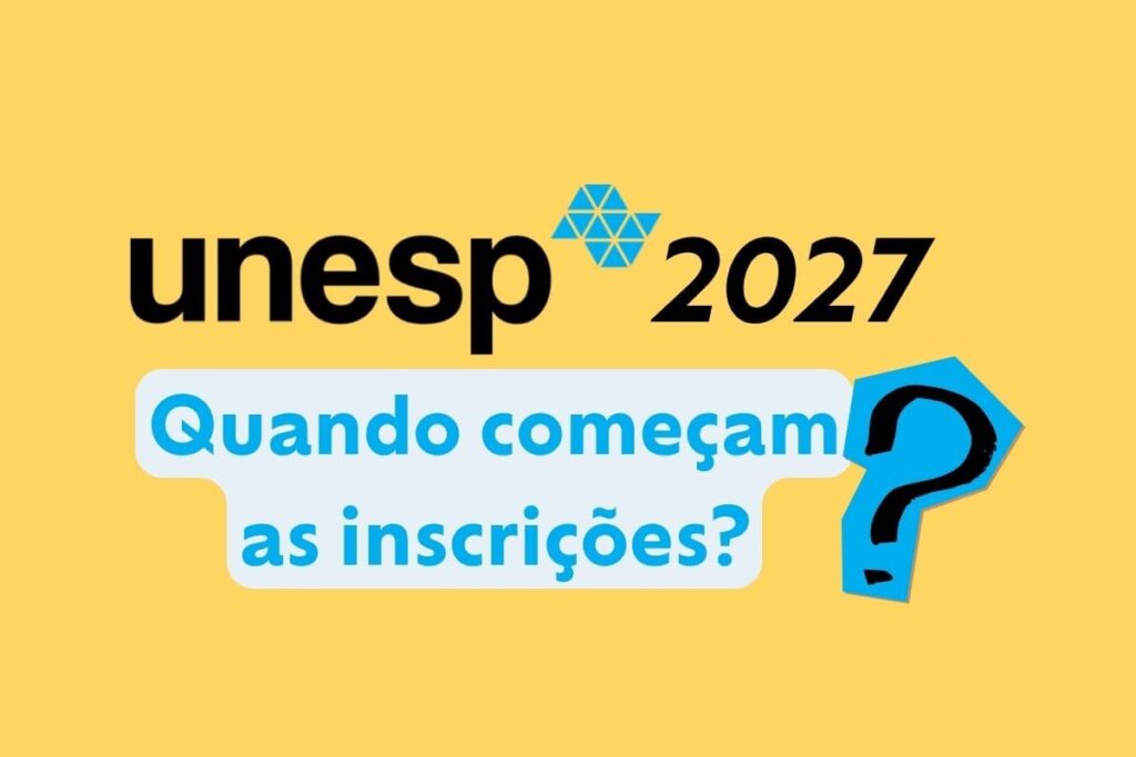 Quando abrem as inscrições da Unesp 2027?