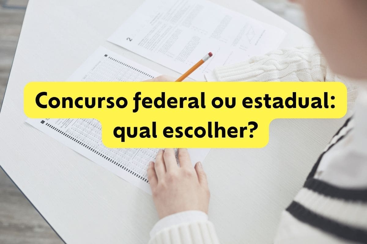 Concurso federal ou estadual: qual escolher? Confira!