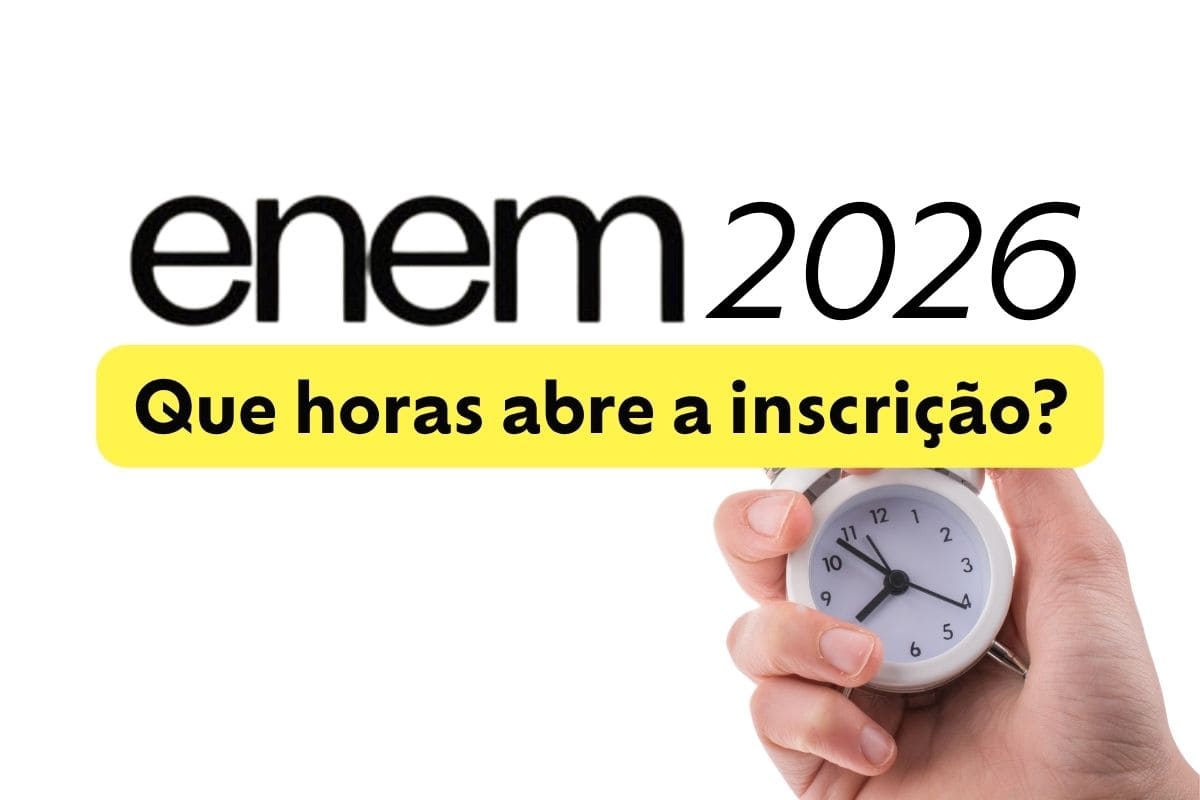 Que horas abre a inscrição do Enem 2026? Confira!