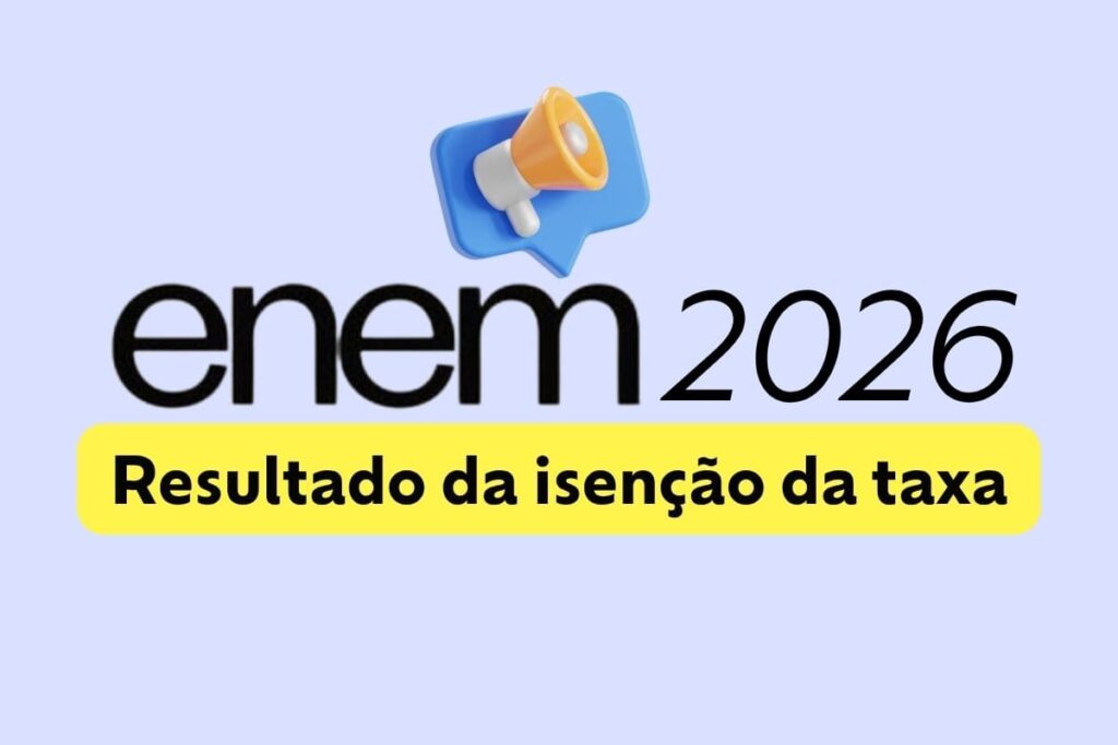 Isenção do Enem 2026 saiu; veja se vai fazer a prova de graça