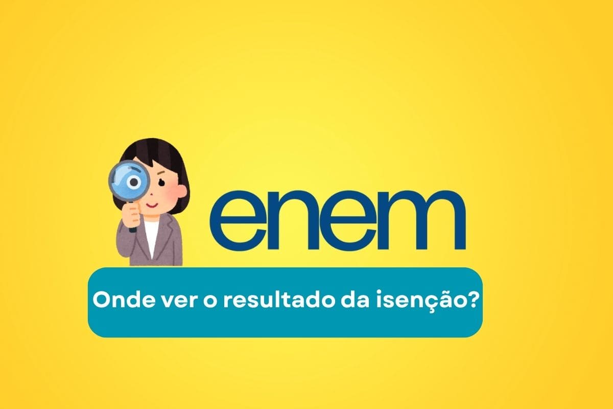 Onde ver o resultado da isenção do Enem 2026?