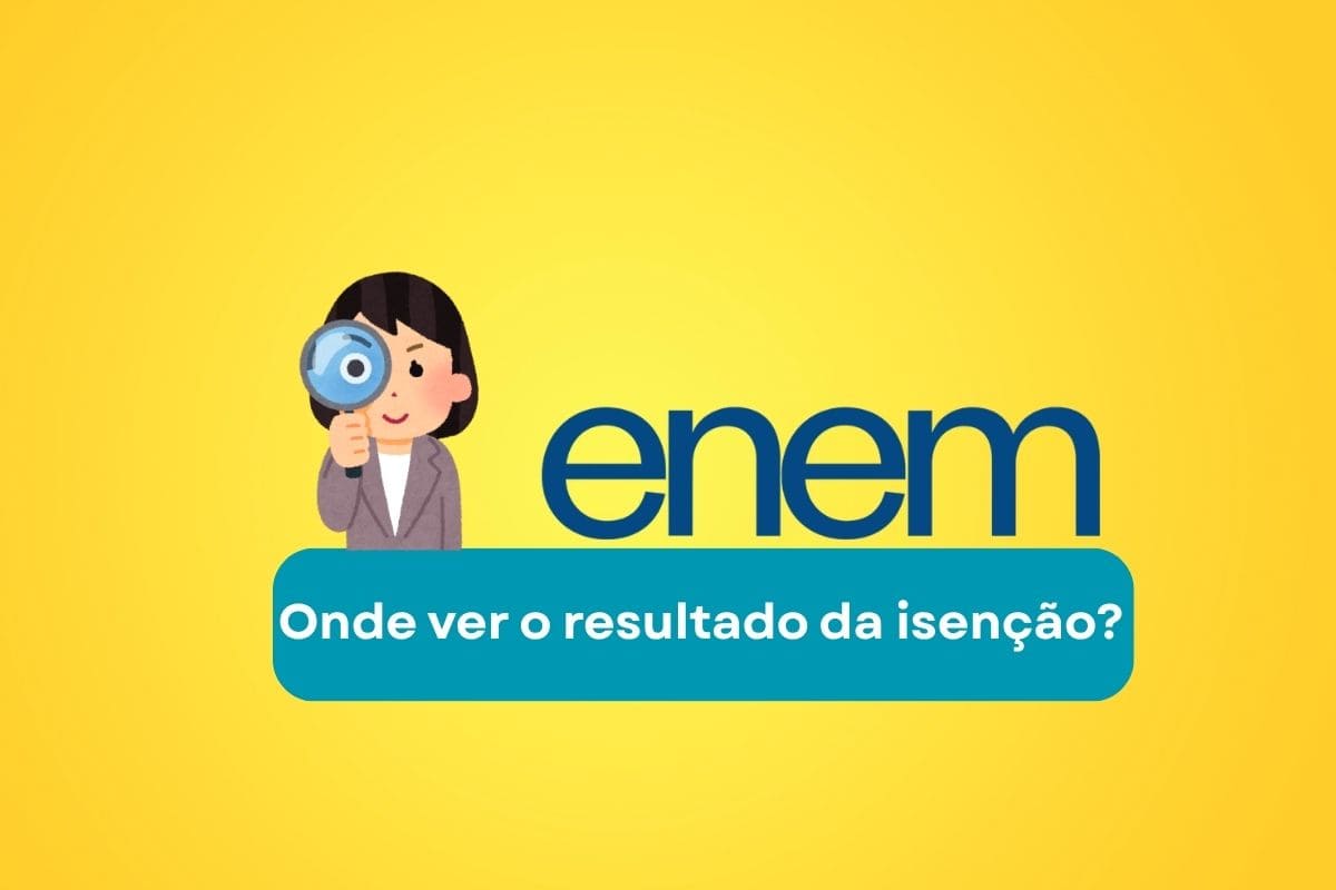 Onde ver o resultado da isenção do Enem 2026?