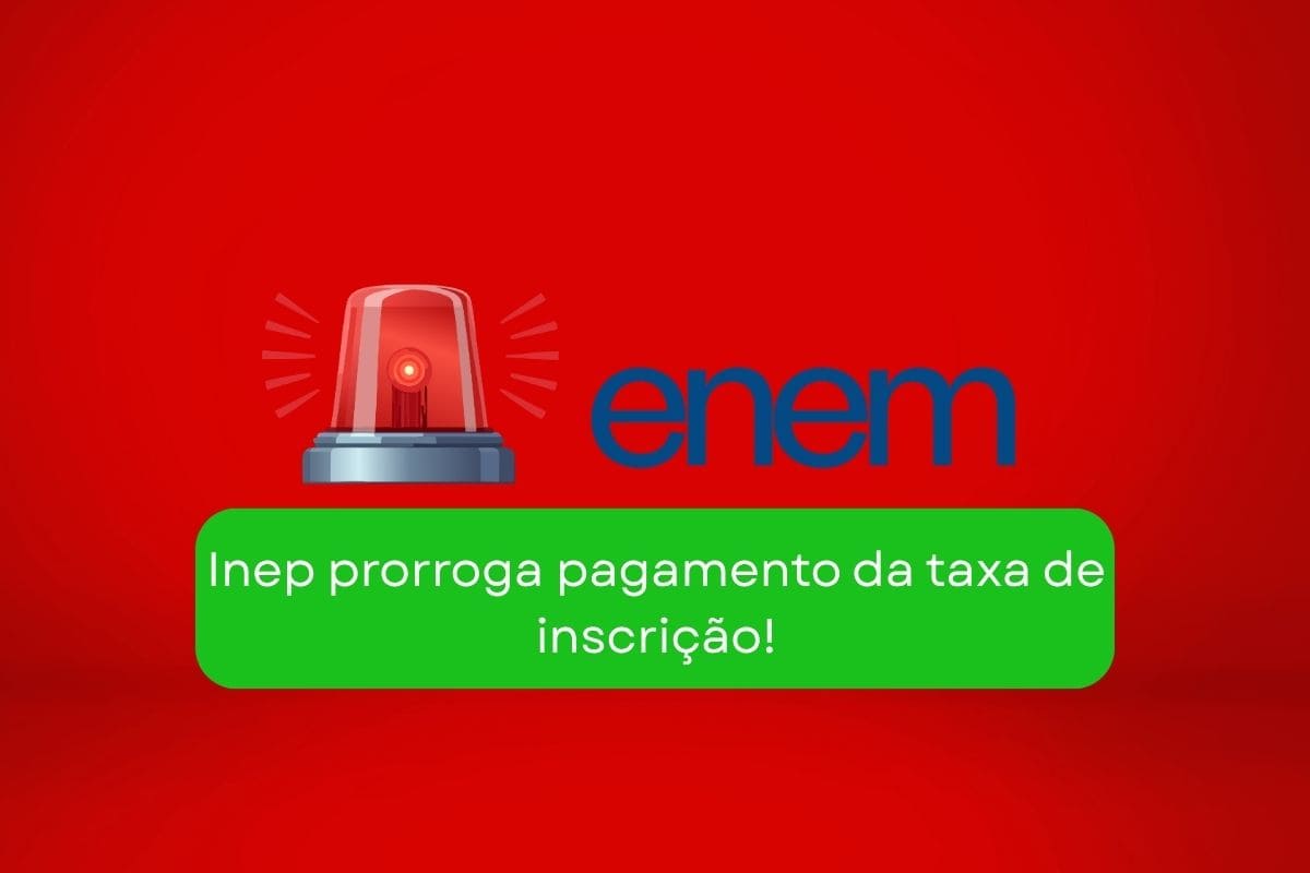 Pagamento da taxa de inscrição do Enem 2026 é prorrogado