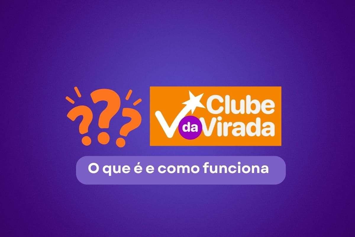 Clube da Virada: saiba o que é, benefícios e como funciona