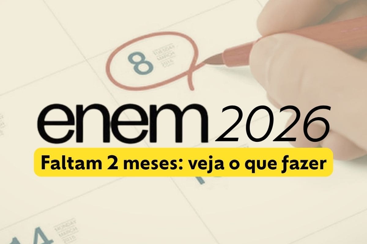 2 meses para o Enem 2026: veja o que fazer até a prova