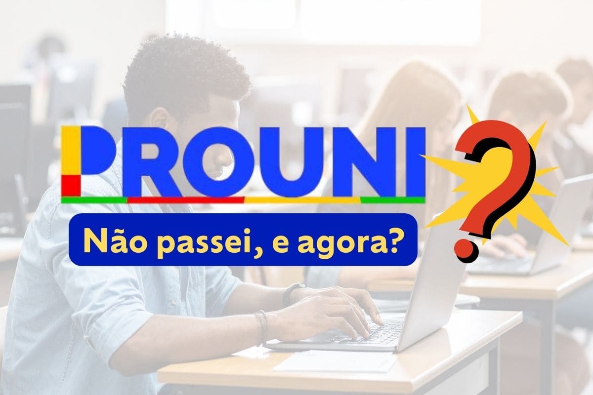 Não passei na lista de espera do Prouni 2026.2, e agora?