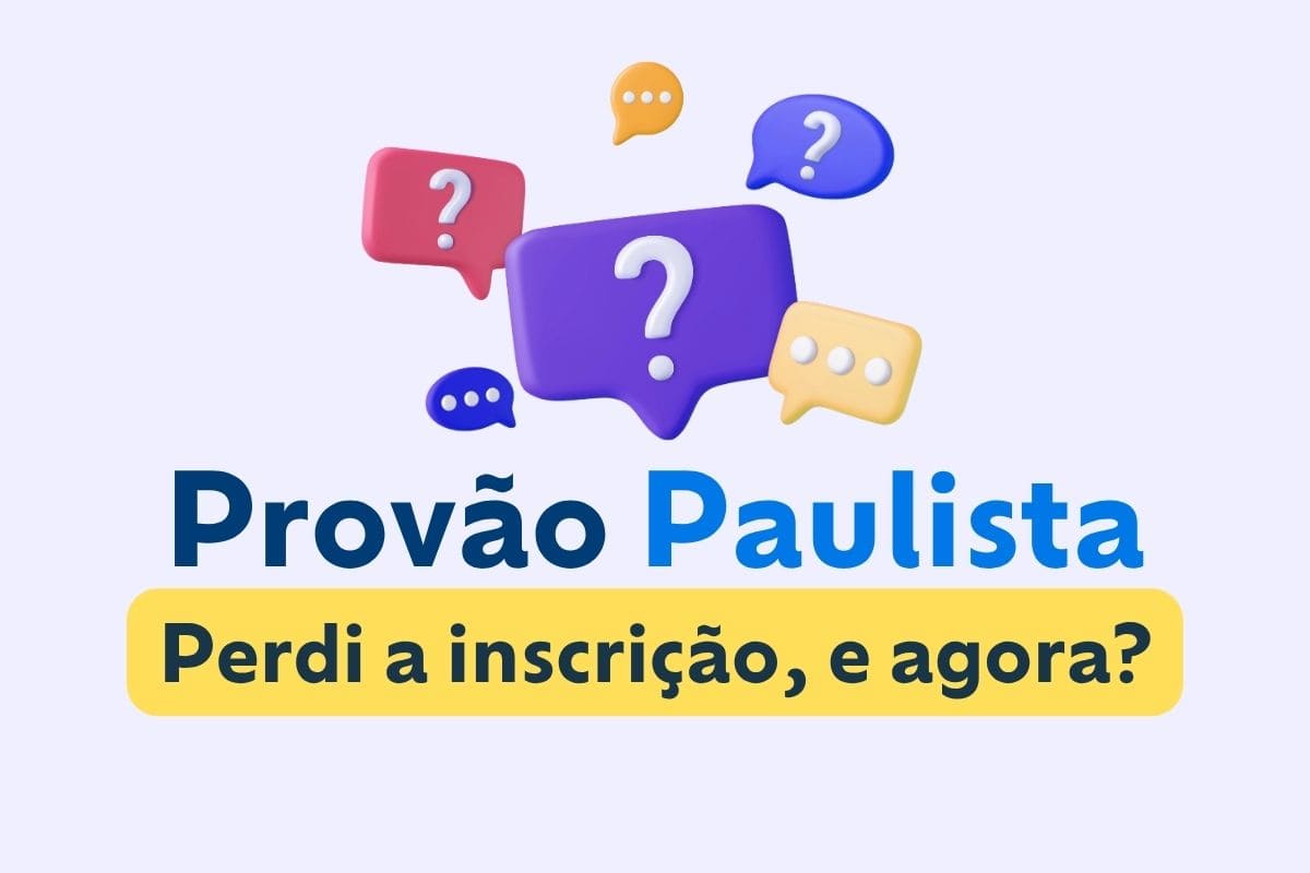 Perdi a inscrição no Provão Paulista 2026, o que fazer?