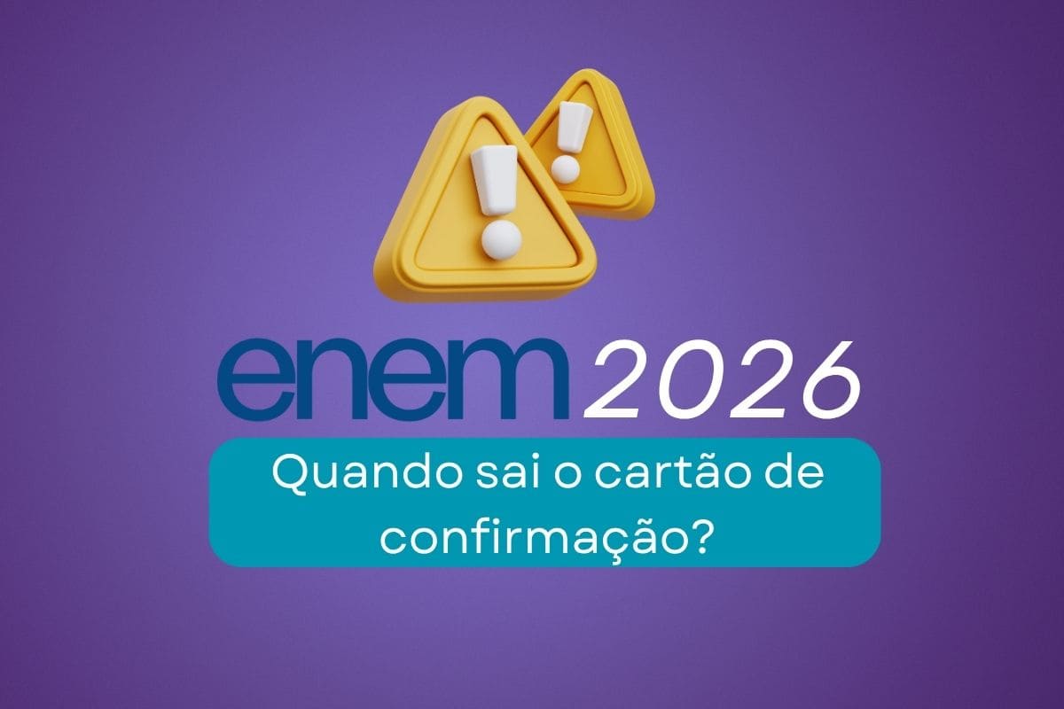 Quando sai o cartão de confirmação do Enem 2026?
